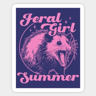 Feral Girl Summer Opossum - Funny Opossum Lover Summer Magnet